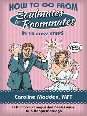 cover image of How to Go From Soul Mates to Roommates in 10 Easy Steps